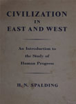 Civilization in East and West : An Introduction to the Study of Human Progress