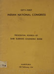 Fifty-First Indian National Congress : Presidential Address of Shri Subhas Chandra Bose