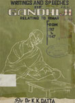 Writings and Speeches of Mahatma Gandhi Relating to Bihar, 1917-1947