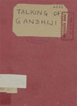Talking of Gandhiji : Four programmes for Radio first broadcast by the British Broadcating Corporation