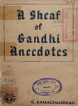 Sheaf of Gandhi Anecdotes