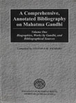 Comprehensive Annotated Bibliography on Mahatma Gandhi : Volume One