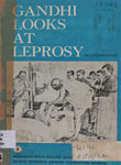 Gandhi Looks At Leprosy
