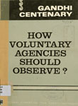 Report of the National Conference on the Role of Voluntary Agencies in the Gandhi Centenary