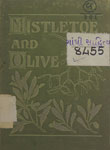 Mistletoe and Olive : An Introduction for Children to the Life of Revelation