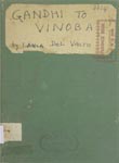 Gandhi to Vinoba : The New Pilgrimage