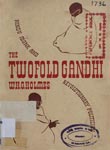 Twofold Gandhi : Hindu Monk and Revolutionary Politician