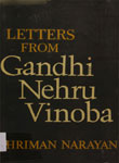 Letters From Gandhi Nehru Vinoba