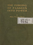 Forging of Passion into Power