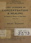 Easy Lessons in Concentration and Healing or Mastery of Disease by Mind-Power : (Part II)