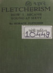 Fletcherism : How I Became Young at Sixty