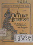 Outline Buddhism : The Religion of Investigation and Analysis