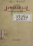 Jawahar Lal : The Man and His Message : A Critical and a Biographical Sketch