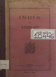 India in 1922-23 : A Statement Prepared for Presentation to Parliament in accordance with the requirements of the 26th Section of the Government of India Act ( 5 & 6 Geo. V, Chap. 61)