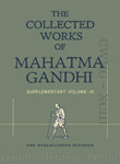 The Collected Works of Mahatma Gandhi  – CWMG-KS-1956-1994 – Vol. 093 - XCIII Supplentary Volume III