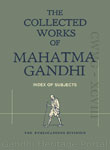 The Collected Works of Mahatma Gandhi  – CWMG-KS-1956-1994 – Vol. 098 - XCVIII Index of Subjects for volumes upto XC