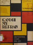Gandhi My Refrain : Controversial Essays : 1950-1972