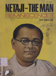 Netaji―The Man : Reminiscences