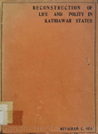 Reconstruction of Life and Polity in Kathiawar States