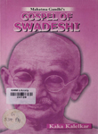 Mahatma Gandhi's Gospel of Swadeshi
