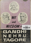 Wit and Wisdom of Gandhi, Nehru, Tagore