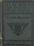 Blackie's New Systematic English Readers : Fourth Reader