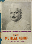Pandit Motilal Nehru: A Great Patriot