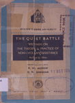 Quiet Battle : Writings on the Theory and Practice of Non-violent Resistance